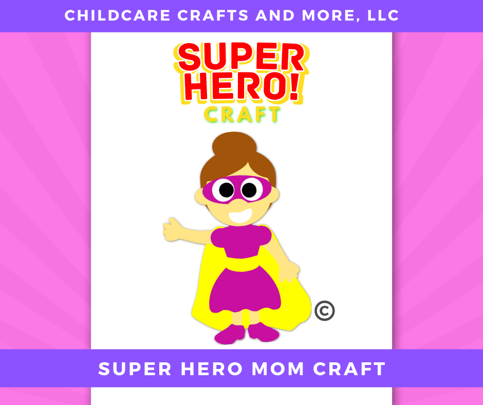 Super Hero Mom! Single Craft